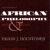 Sur La Philosophie Africaine/African Philosophy: Myth And Reality (1976/1996)